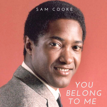Sam Cooke - You Belong to Me (Explicit)