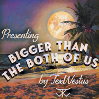 Texwestus - Bigger Than the Both of Us