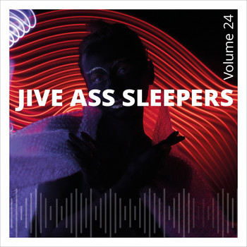 Jive Ass Sleepers - Jive Ass Sleepers, Vol. 24
