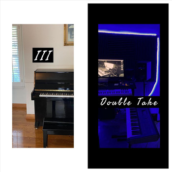 III - Double Take