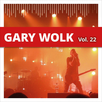 Gary Wolk - Gary Wolk, Vol. 22