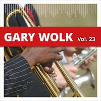 Gary Wolk - Gary Wolk, Vol. 23