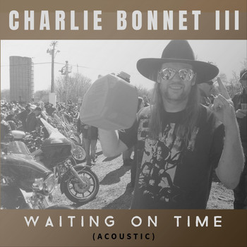 Charlie Bonnet III - Waiting on Time (Acoustic)