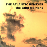 The Saint Clairians - The Atlantic Remixes