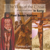 Donna Cori - First Seven Stations of the Way of the Cross in Song