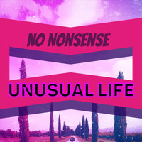 No Nonsense - Unusual Life