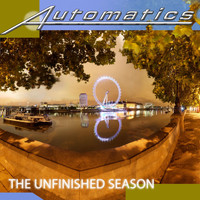 Automatics - The Unfinished Season