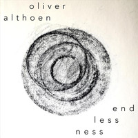 Oliver Althoen - Endlessness