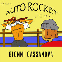 Gionni Cassanova - Auto Rocket