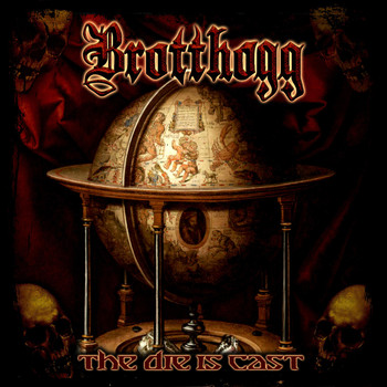 Brotthogg - The Die Is Cast