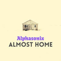 Alphasonix - Almost Home