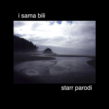Starr Parodi - I Sama Bili