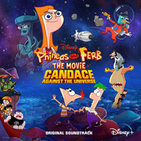 Candace - Such a Beautiful Day (From “Phineas and Ferb The Movie: Candace Against the Universe”)