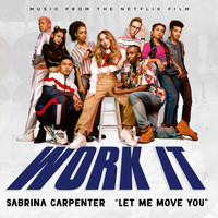 Sabrina Carpenter - Let Me Move You (From the Netflix film Work It)