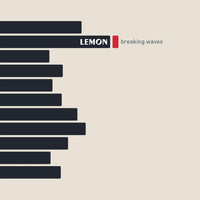 Lemon - Breaking Waves