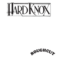 Hardknox - Roughcut