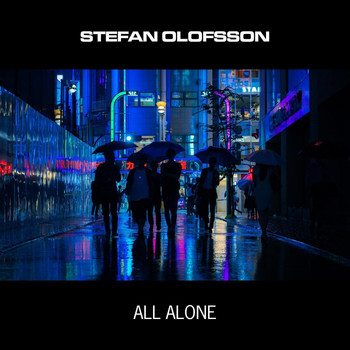 Stefan Olofsson - All Alone (feat. Peter Olofsson)