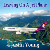 Justin Young - Leaving on a Jet Plane