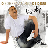Robby - O Sobrenatural de Deus