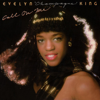 Evelyn "Champagne" King - Call on Me