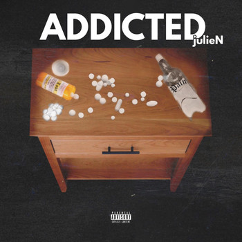Julien - Addicted (Explicit)