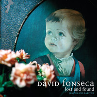 David Fonseca - Lost And Found - B-Sides And Rarities
