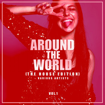 Various Artists - Around the World, Vol. 1 (The House Edition)