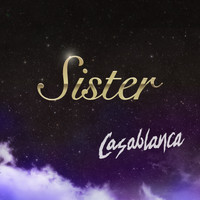 Casablanca - Sister
