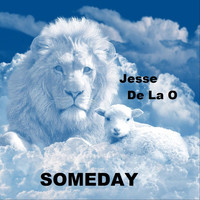 Jesse De La O - Someday