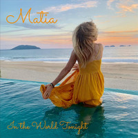 Matia - In the World Tonight
