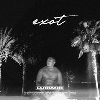 Luciano - EXOT (Explicit)