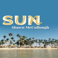Shawn McCullough - Sun