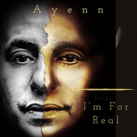 Ayenn - I'm for Real
