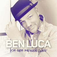 Ben Luca - Ich geh meinen Weg