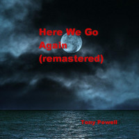 Tony Powell - Here We Go Again (Remastered)