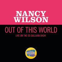 Nancy Wilson - Out Of This World (Live On The Ed Sullivan Show, November 24, 1968)