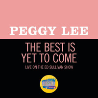 Peggy Lee - The Best Is Yet To Come (Live On The Ed Sullivan Show, December 9, 1962)