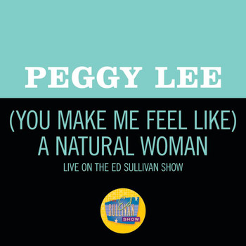 Peggy Lee - (You Make Me Feel Like) A Natural Woman (Live On The Ed Sullivan Show, April 6, 1969)