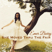 Emer Barry - She Moved Through the Fair