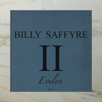 Billy Saffyre - Evelyn