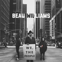 Beau Williams - We, the People