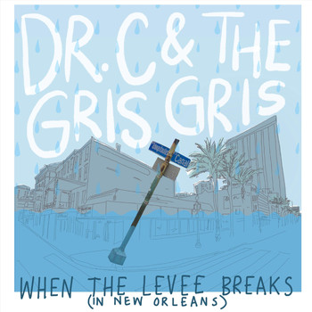 Dr. C & the Gris Gris - When the Levee Breaks (In New Orleans)