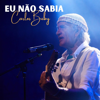 Carlos Buby - Eu Não Sabia