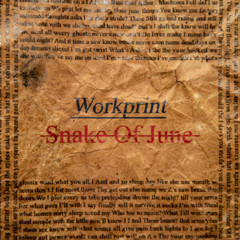 Workprint - Snake of June