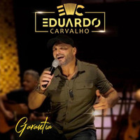 Eduardo Carvalho - Garantia