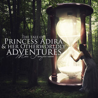 Marc Jungermann - The Tale of Princess Adira & Her Otherworldly Adventures