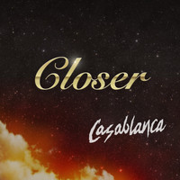 Casablanca - Closer