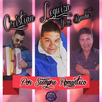 Cristian Leguiza y su banda - Por Siempre Romántico
