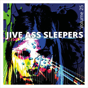 Jive Ass Sleepers - Jive Ass Sleepers, Vol. 25