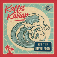 Kalles Kaviar - See the River Flow